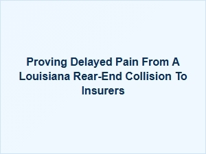 Documenting Pain After a Louisiana Rear-End Accident